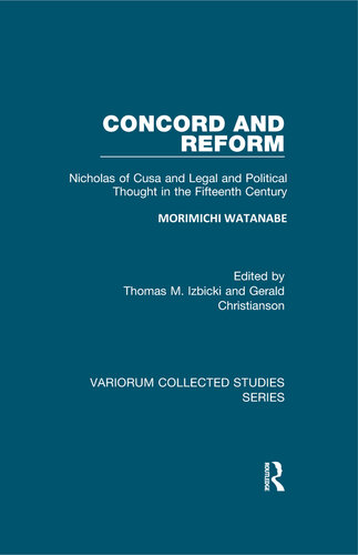 Concord and Reform: Nicholas of Cusa and Legal and Political Thought in the Fifteenth Century