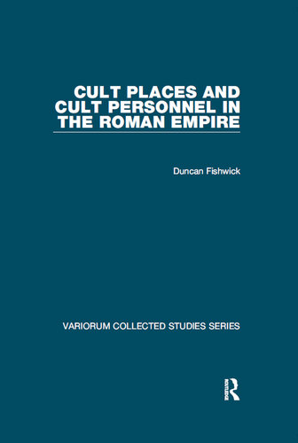 Cult Places and Cult Personnel in the Roman Empire