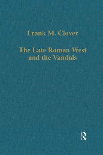The Late Roman West and the Vandals (Variorum Collected Studies)