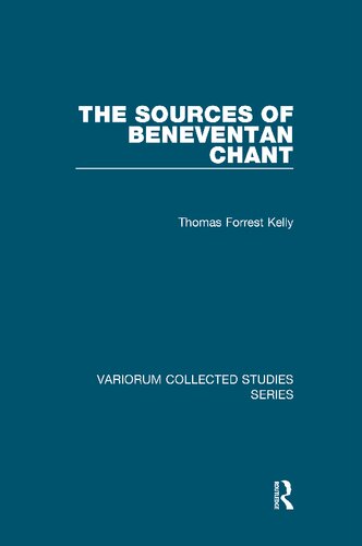 The Sources of Beneventan Chant (Variorum Collected Studies)