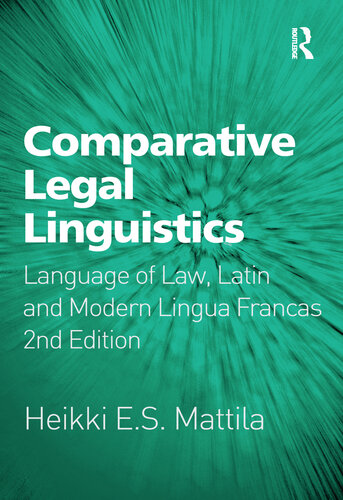 Comparative Legal Linguistics: Language of Law, Latin and Modern Lingua Francas, 2nd Edition