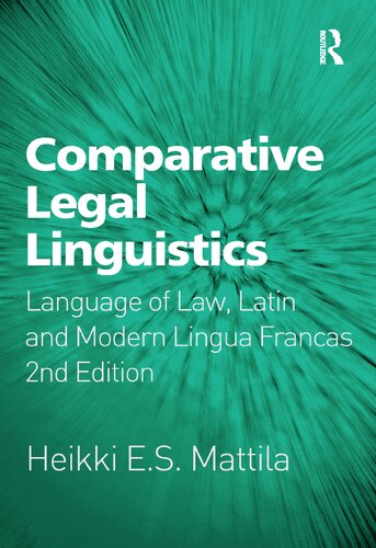 Comparative Legal Linguistics: Language of Law, Latin and Modern Lingua Francas, Second Edition