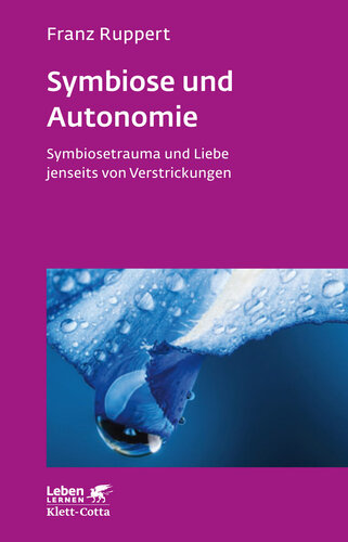 Symbiose und Autonomie (Leben Lernen, Bd. 234)