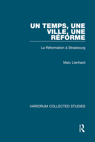 Un temps, une ville, une Réforme; La Reformation à Strasbourg