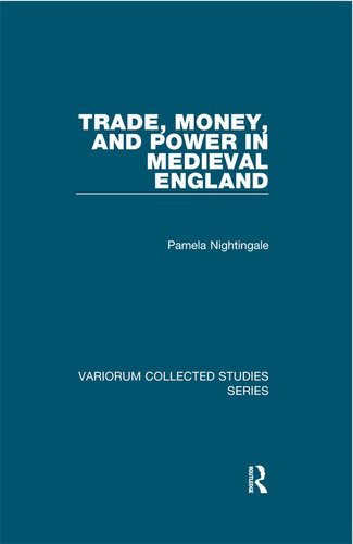 Trade, Money, and Power in Medieval England