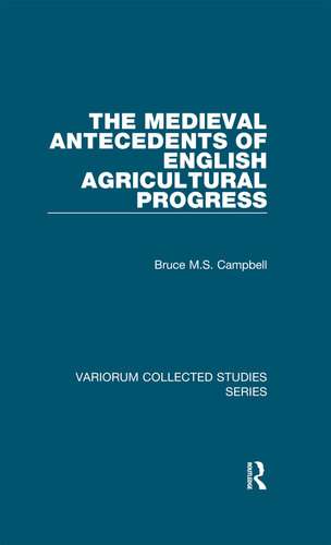 The Medieval Antecedents of English Agricultural Progress