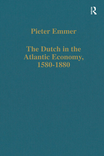 The Dutch in the Atlantic Economy, 1580–1880; Trade, Slavery, and Emancipation