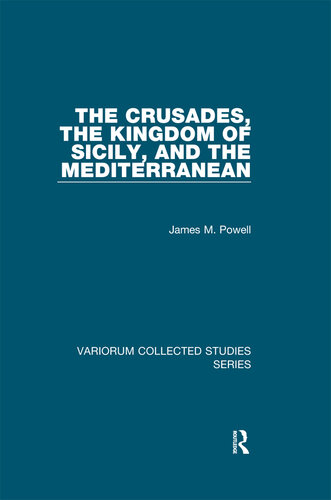 The Crusades, The Kingdom of Sicily, and the Mediterranean