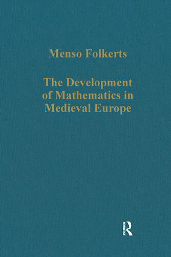 The Development of Mathematics in Medieval Europe;The Arabs, Euclid, Regiomontanus
