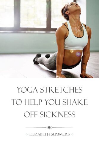 7 Yoga Stretches to Help You Shake off Sickness