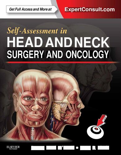 Self-Assessment in Head and Neck Surgery and Oncology (June 26, 2014)_(0323260039)_(Saunders).pdf