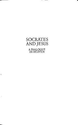 Socrates and Jesus: A Dialogue in Heaven