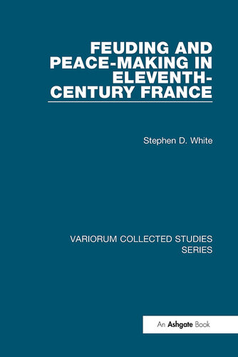 Feuding and Peace-Making in Eleventh-Century France