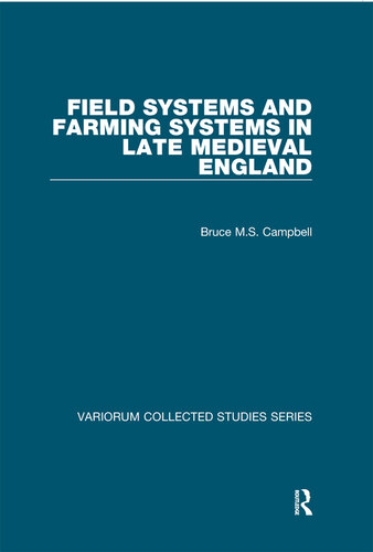 Field Systems and Farming Systems in Late Medieval England