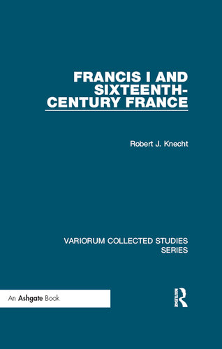 Francis I and Sixteenth-Century France