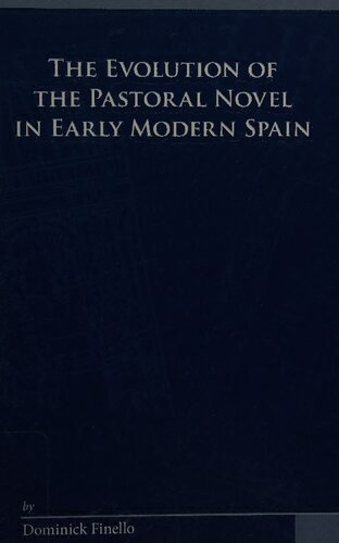 The Evolution of the Pastoral Novel in Early Modern Spain
