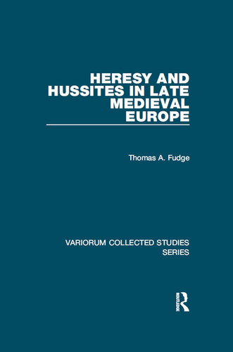 Heresy and Hussites in Late Medieval Europe