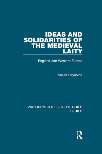 Ideas and Solidarities of the Medieval Laity; England and Western Europe