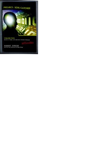 Project: Soul Catcher: Secrets of Cyber and Cybernetic Warfare Revealed