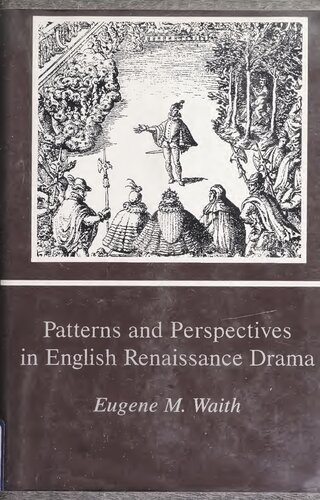 Patterns and Perspectives in English Renaissance Drama