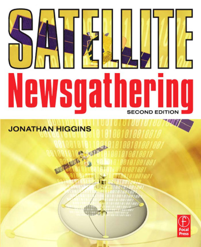 Satellite Newsgathering, Second Edition
