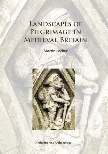 Landscapes of Pilgrimage in Medieval Britain