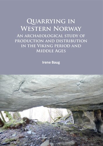 Quarrying in Western Norway: An archaeological study of production and distribution in the Viking period and Middle Ages