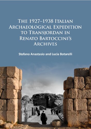 The 1927–1938 Italian Archaeological Expedition to Transjordan in Renato Bartoccini’s Archives