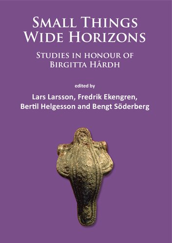Small Things – Wide Horizons: Studies in honour of Birgitta Hårdh