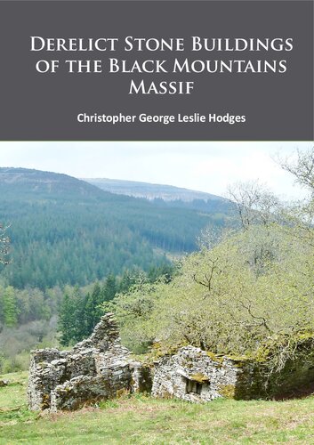 Derelict Stone Buildings of the Black Mountains Massif