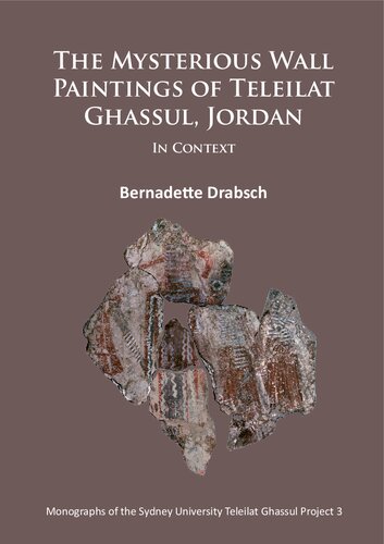 The Mysterious Wall Paintings of Teleilat Ghassul, Jordan: In Context