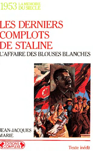 Les derniers complots de Staline: L'affaire des blouses blanches : 1953