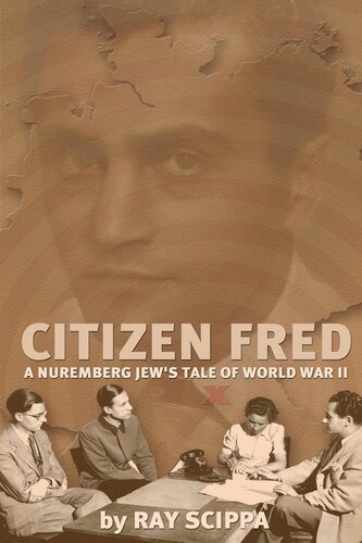 Citizen Fred: A Nuremberg Jew's tale of World War II