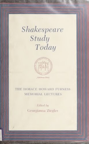 Shakespeare Study Today. The Horace Howard Furness Memorial