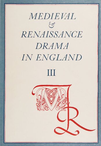Medieval and Renaissance Drama in England. An Annual Gathering of Research, Criticism, and Reviews