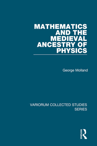 Mathematics and the Medieval Ancestry of Physics