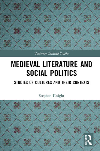 Medieval Literature and Social Politics; Studies of Cultures and Their Contexts
