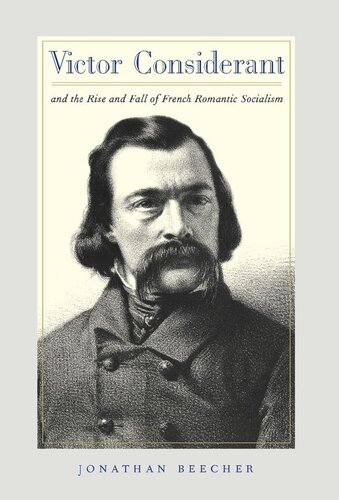 Victor Considerant and the Rise and Fall of French Romantic Socialism