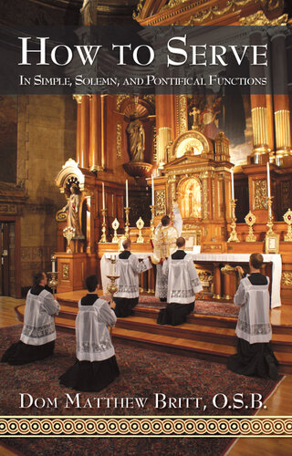 How to Serve: In Simple, Solemn, and Pontificial Functions