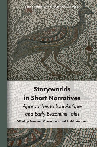 Storyworlds in Short Narratives: Approaches to Late Antique and Early Byzantine Tales