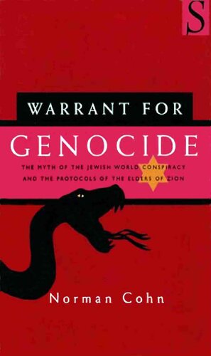 Warrant for Genocide: The Myth of the Jewish World Conspiracy and the Protocols of the Elders of Zion