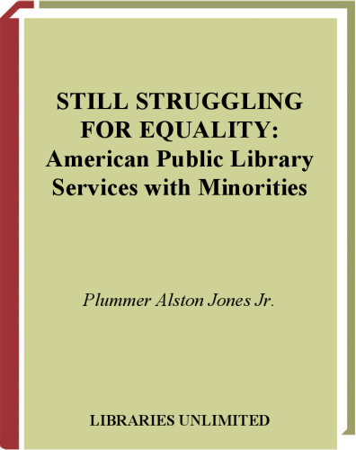 Still Struggling for Equality: American Public Library Services with Minorities