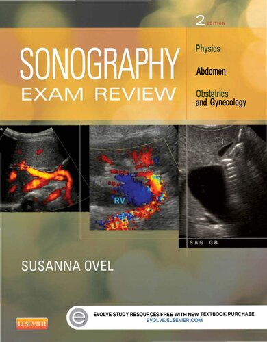 Sonography Exam Review: Physics, Abdomen, Obstetrics and Gynecology