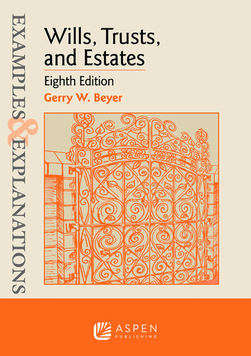 Wills, Trusts, and Estates, Eighth Edition