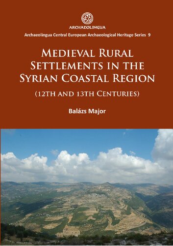 Medieval Rural Settlements in the Syrian Coastal Region (12th and 13th Centuries)