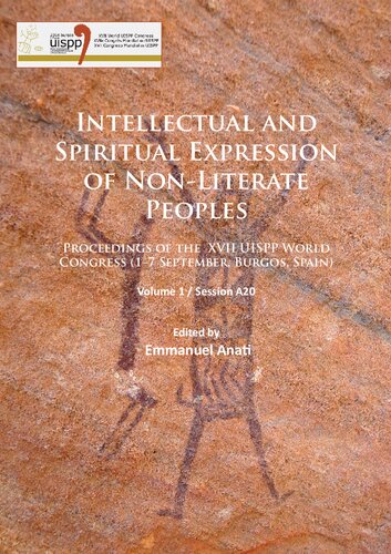 Intellectual and Spiritual Expression of Non-Literate Peoples: Proceedings of the XVII UISPP World Congress (1–7 September, Burgos, Spain), Volume 1: Session A20