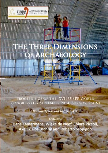The Three Dimensions of Archaeology: Proceedings of the XVII UISPP World Congress (1–7 September, Burgos, Spain), Volume 7: Sessions A4b and A12