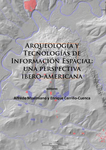 Arqueología y Tecnologías de Información Espacial: Una perspectiva Ibero-Americana
