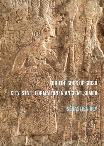 For the Gods of Girsu: City-State Formation in Ancient Sumer
