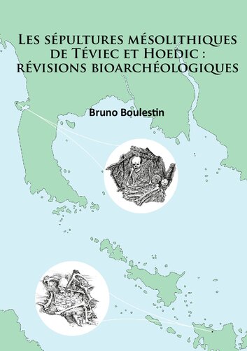 Les sépultures mésolithiques de Téviec et Hoedic: révisions bioarchéologiques